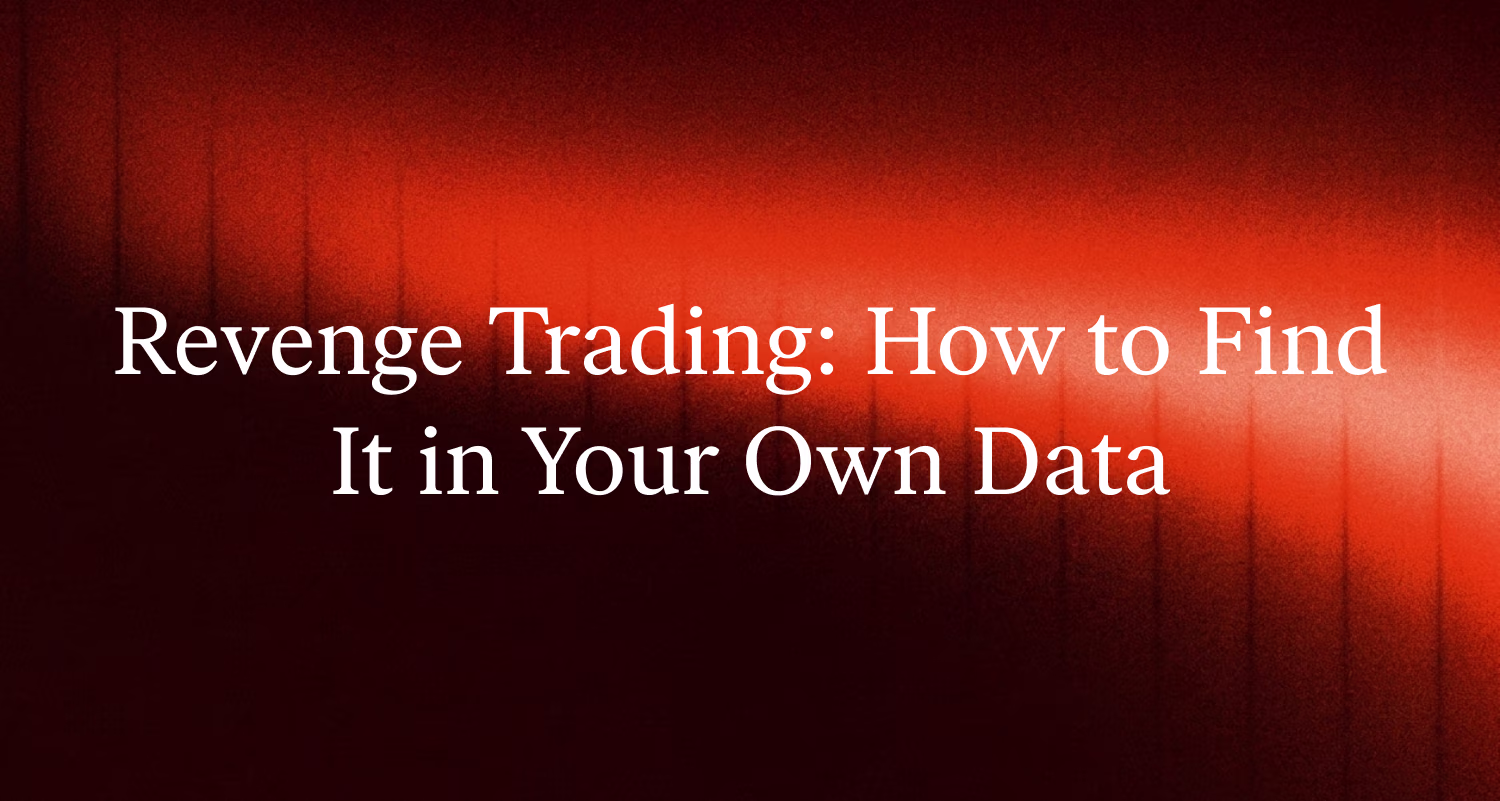 Revenge Trading: How to Find It in Your Own Data